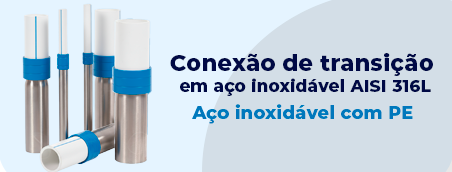 Conexão de Transição em Aço Inoxidável AISI 316L (Aço Inox com PE)